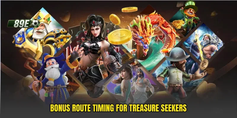 Bonus route timing for treasure seekers