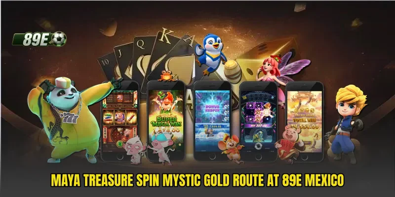 Maya Treasure Spin Mystic Gold Route At 89e Mexico