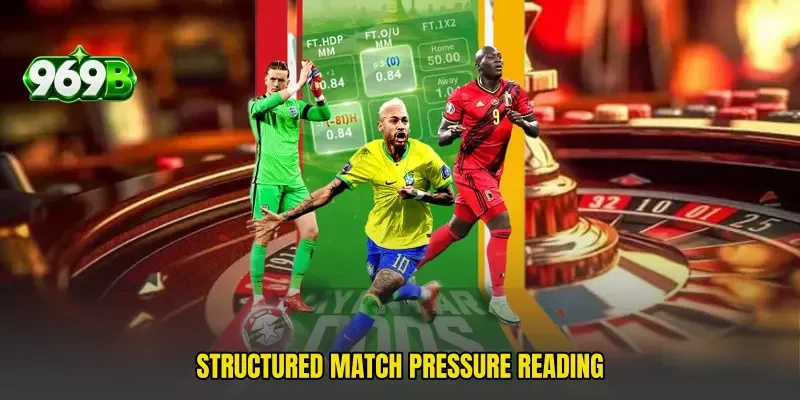 Structured match pressure reading